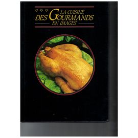 La Cuisine Des Gourmands En Images