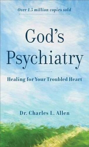 God`S Psychiatry - Healing For Your Troubled Heart