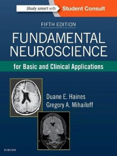Fundamental Neuroscience For Basic And Clinical Applications