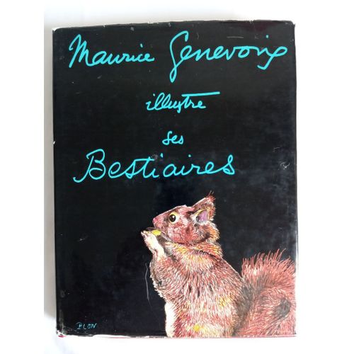Maurice Genevoix Illustre Ses Bestiaires (Avec Jaquette)