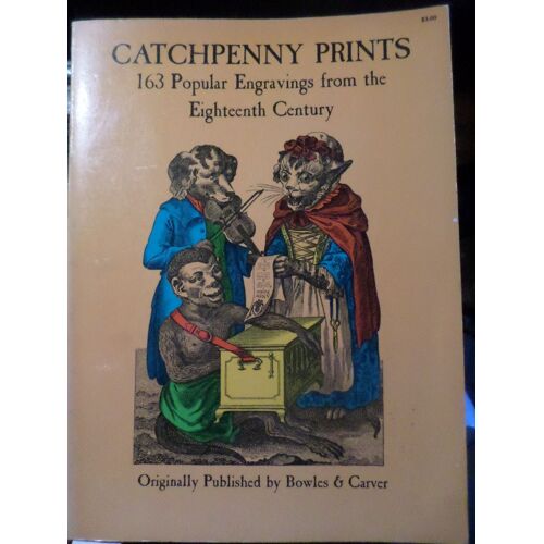 Catchpenny Prints 163 Popular Engravings From The Eighteenth Century