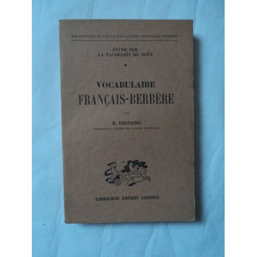 Vocabulaire Francais /Berbere (Etude Sur La Tachelhit Du Sous)