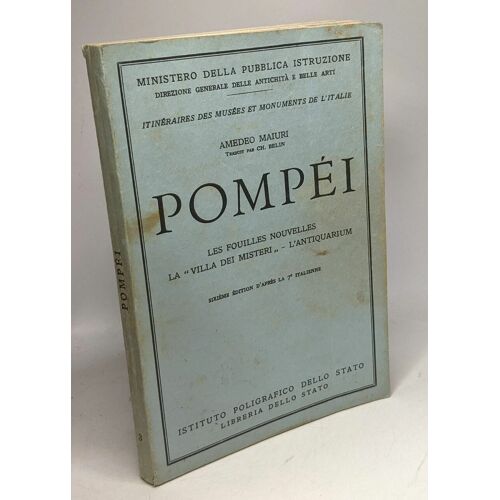Pompéi - Itinéraires Des Musées Et Monuments De L'italie N°3 / Ministero Della Pubblica Istruzione 6e Éd. D'après La 7e Italienne