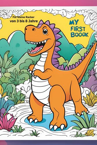 My First Boook: Für Kleine Racker Von 3 Bis 8 Jahren