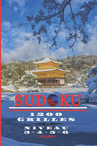 Sudoku 1200 Grilles , Niveau 3-4-5-6 , Volume 1 , 200 Pages , 15,24 X 22,86 Cm (6x9po)