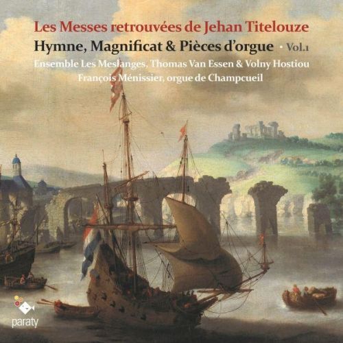 Les Messes Retrouvees De Jehan Titelouze
