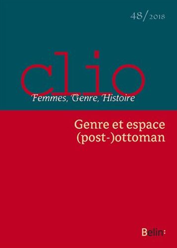 Clio N° 48/2018 - Genre Et Espace (Post-)Ottoman