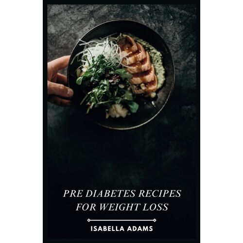 Pre Diabetes Recipes For Weight Loss