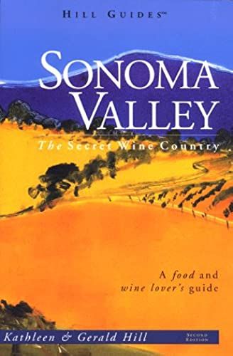 Sonoma Valley: The Secret Wine Country (Travel)