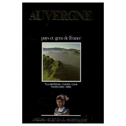 Pays Et Gens De France. Auvergne
