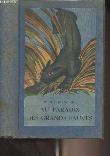 Au Paradis Des Grands Fauves, Voyage Dans L Est Africain