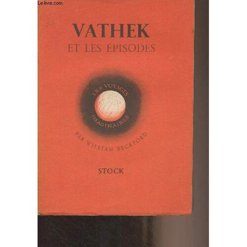 Vathek Et Les Épisodes - Voyages Imaginairesn°8