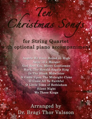 Ten Christmas Songs - String Quartet With Optional Piano Accompaniment