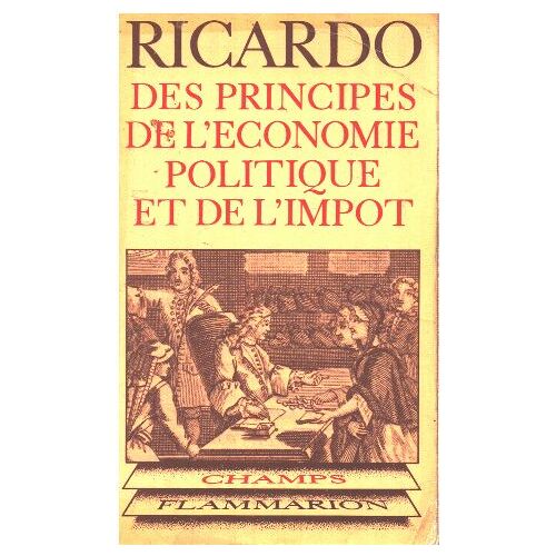 Des Principes De L'économie Politique Et De L'impot
