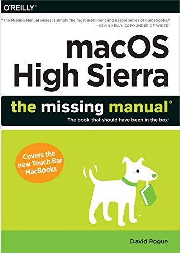 Macos High Sierra: The Missing Manual