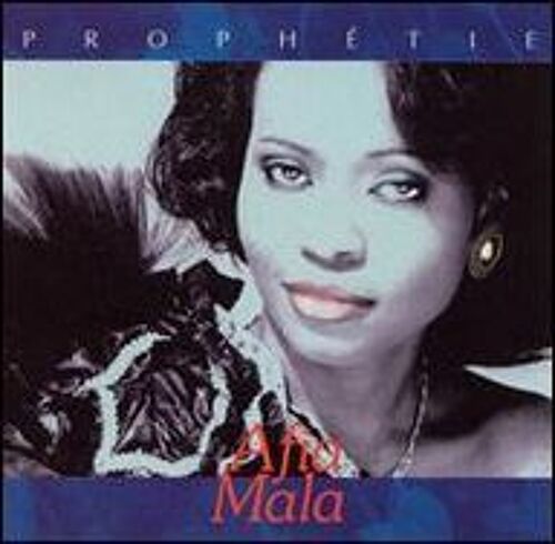 Afia Mala : Prophétie Incluant Seya ,Shemene ,Ena ,Oda ,Madewo ,Prophetie .Label Blue Silver .1998