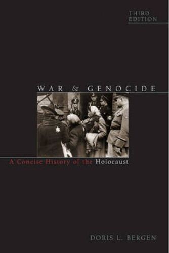 War And Genocide: A Concise History Of The Holocaust