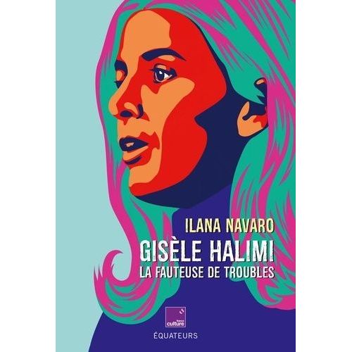 Gisèle Halimi, La Fauteuse De Troubles