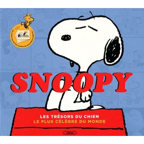 Snoopy - Les Trésors Du Chien Le Plus Célèbre Du Monde
