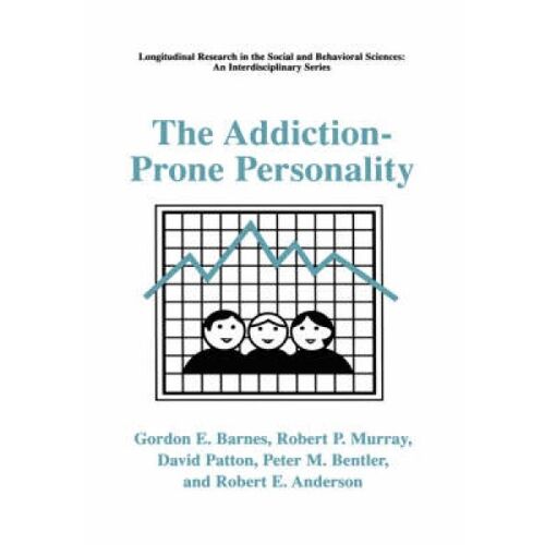 The Addiction-Prone Personality