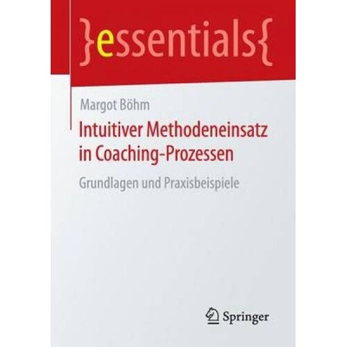 Intuitiver Methodeneinsatz In Coaching-Prozessen