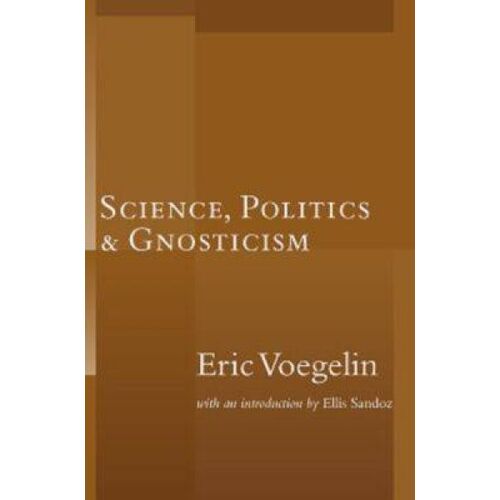 Science, Politics, And Gnosticism