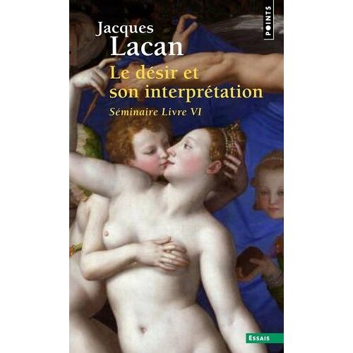 Le Séminaire - Livre 6, Le Désir Et Son Interprétation, 1958-1959