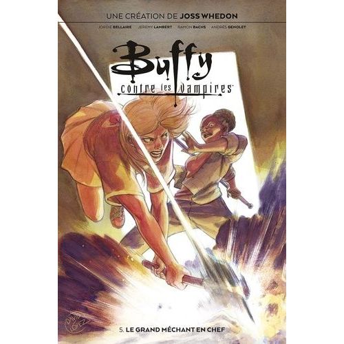 Buffy Contre Les Vampires - Tome 5 - Le Grand Méchant En Chef