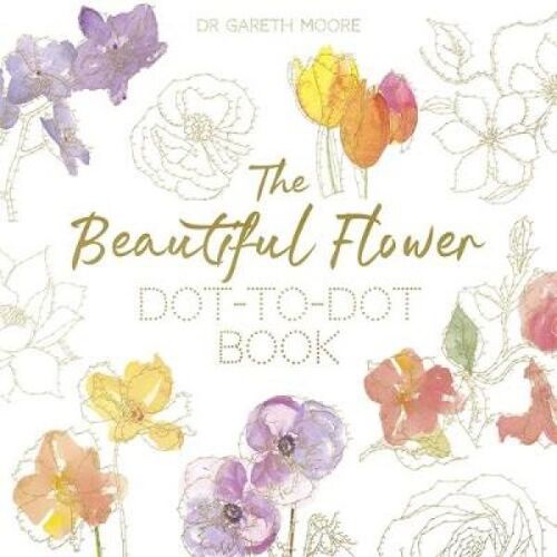 The Beautiful Flower Dot-To-Dot Book