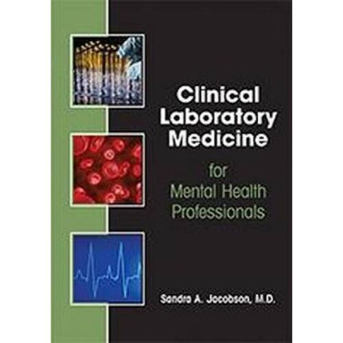 Clinical Laboratory Medicine For Mental Health Professionals