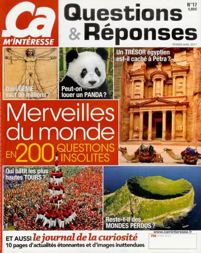 Revue "Ca M'Intéresse" N°17 : Merveilles Du Monde En 200 Questions & Réponses Insolites, Un Génie À 30 Millions? Des Mondes Perdus? Un Trésor Égyptien À Pétra? Les Plus Hautes Tours? Louer Un Panda?
