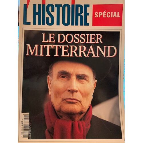 Revue L'histoire - Spécial - Le Dossier Mitterand