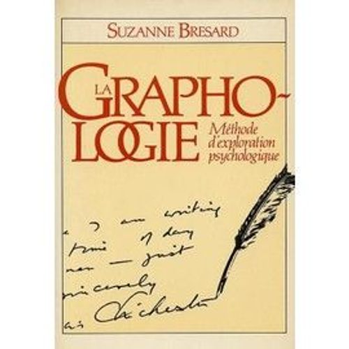 La Graphologie Méthode D'exploration Psychologique