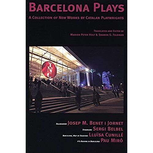 Barcelona Plays: A Collection Of New Plays By Catalan Playwrights