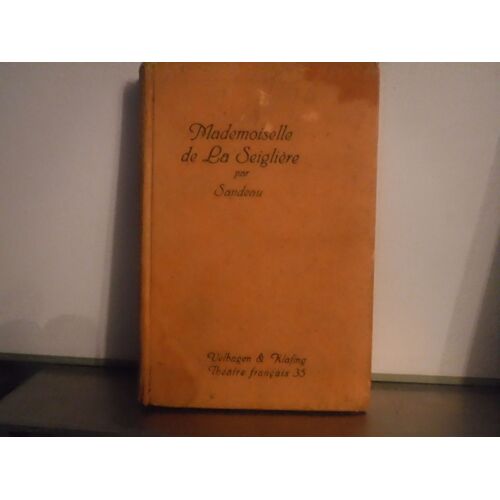Mademoiselle De La Seiglière