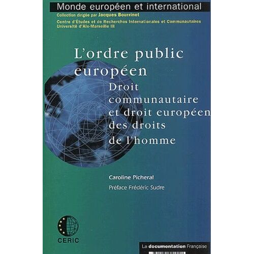 L'ordre Public Européen - Droit Communautaire Et Droit Européen Des Droits De L'homme