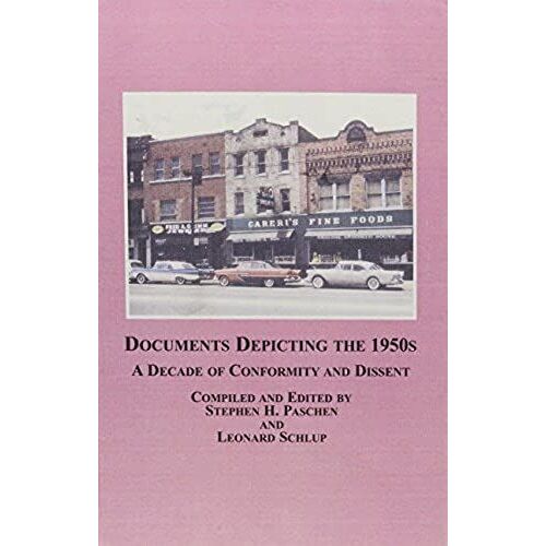 Documents Depicting The 1950s: A Decade Of Conformity And Dissent