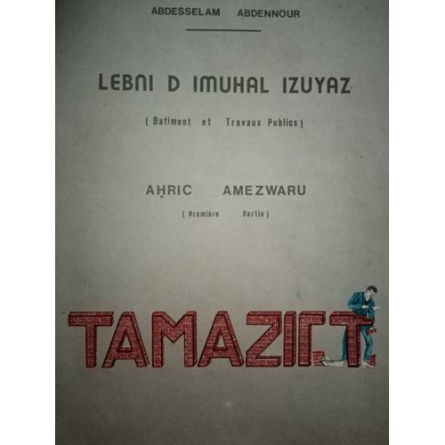 Lebni D Imuhal Izuyaz - Bâtiment Et Travaux Publics - Première Partie