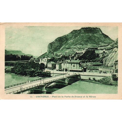 Carte Postale Ancienne - 77 - Grenoble - Pont De La Porte De France Et Le Néron