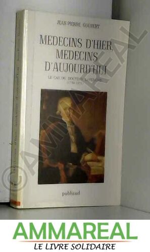 Médecins D'hier, Médecins D'aujourd'hui: Le Cas Du Docteur Lavergne, 1756-1831