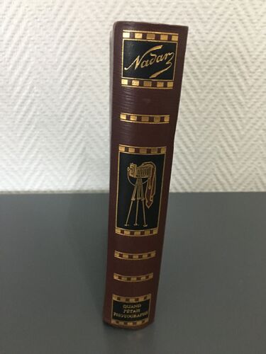 Livres De Collection Félix Nadar : Quand J'étais Photographe