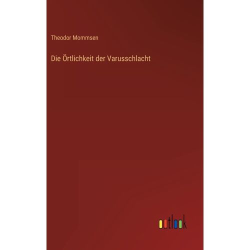 Die Örtlichkeit Der Varusschlacht