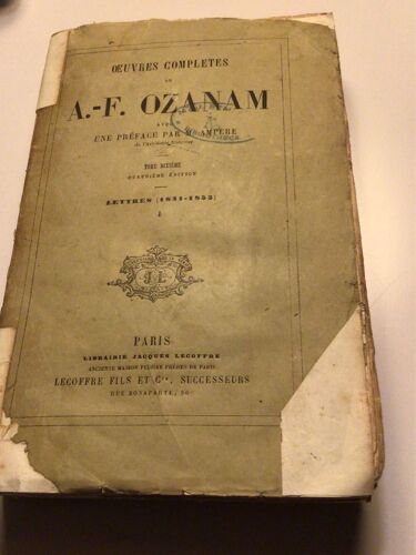 Oeuvres Complètes De À. F. Ozanam… Tome Dixième (10). Lettres (1831-1853). 1