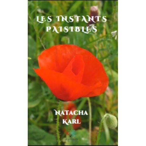 Les Instants Paisibles Haïkus / Collector/ Le Lys Bleu 