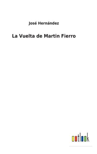La Vuelta De Martin Fierro
