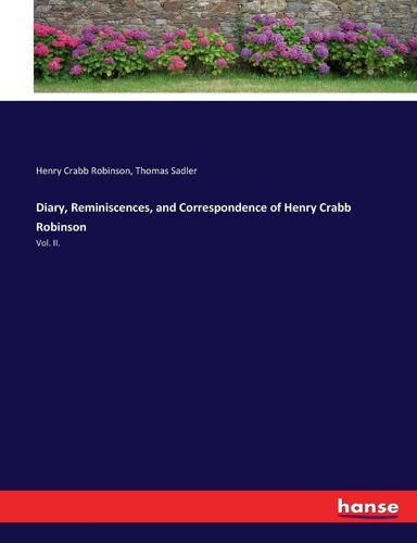 Diary, Reminiscences, And Correspondence Of Henry Crabb Robinson