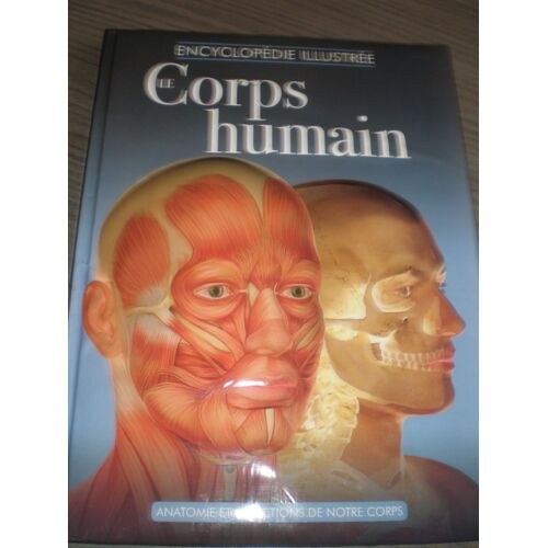 Encyclopedie Illustree Le Corps Humain