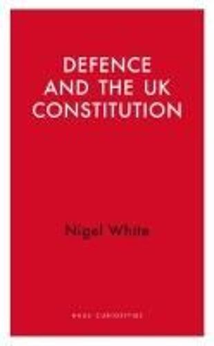 Defence And The Uk Constitution