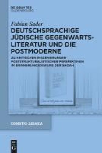 Deutschsprachige Jüdische Gegenwartsliteratur Und Die Postmoderne