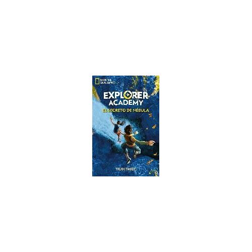 Explorer Academy 1. El Secreto De Nébula
